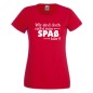 Preview: Wir sind doch nicht zum Spaß hier, T-Shirt, Damen Funshirt