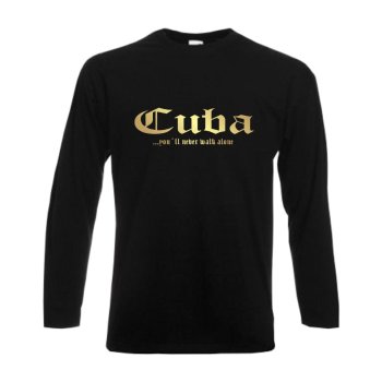 Longsleeve KUBA (Cuba), never walk alone, S - 6XL (WMS01-36b)