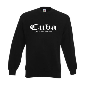 Sweatshirt KUBA (Cuba), never walk alone, S - 6XL (WMS01-36c)