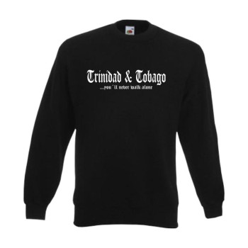 Sweatshirt TRINIDAD & TOBAGO, never walk alone, S - 6XL (WMS01-65c)