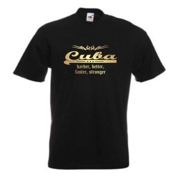 T-Shirt KUBA (Cuba) harder better faster stronger (WMS07-36a)
