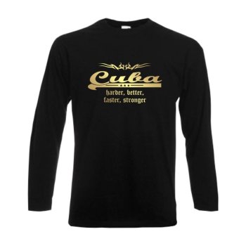 Longsleeve KUBA (Cuba) harder better faster stronger (WMS07-36b)