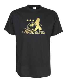 Haiti bitch club, Fun T-Shirt in Übergrößen 3XL bis 12XL