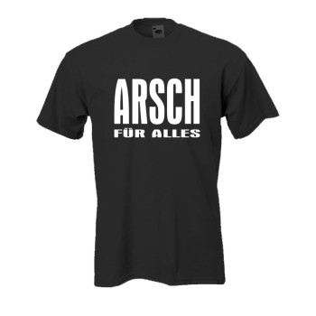 Arsch für alles, Fun T-Shirt