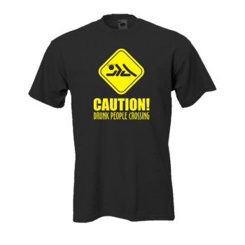 CAUTION drunk people crossing, Fun T-Shirt