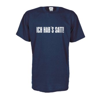 Ich hab´s satt, Fun T-Shirt