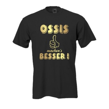 Ossis machen´s besser, Fun T-Shirt