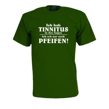 Ich hab Tinnitus .., Fun T-Shirt