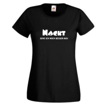 Nackt sehe ich noch besser aus, T-Shirt, Damen Funshirt