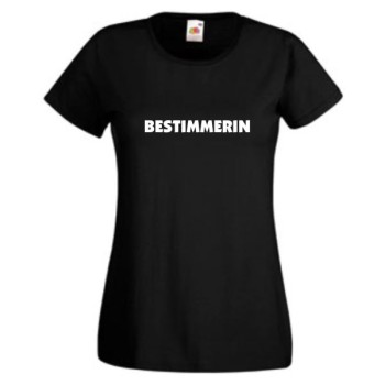 Bestimmerin, T-Shirt, Damen Funshirt