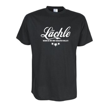 Lächle wenn du mit mir schlafen willst, Fun T-Shirt