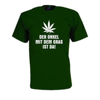 Der Onkel mit dem Gras ist da, Fun T-Shirt