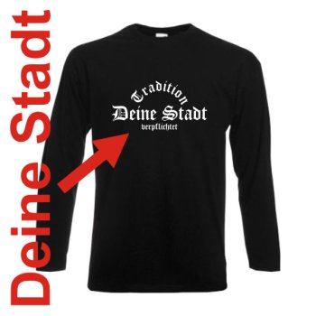 Longsleeve Deine Stadt, Tradition verpflichtet (SFU05-01b)