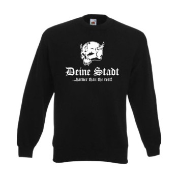 Sweatshirt Deine Stadt, harder than the rest, Fanshirt (SFU14-01c)