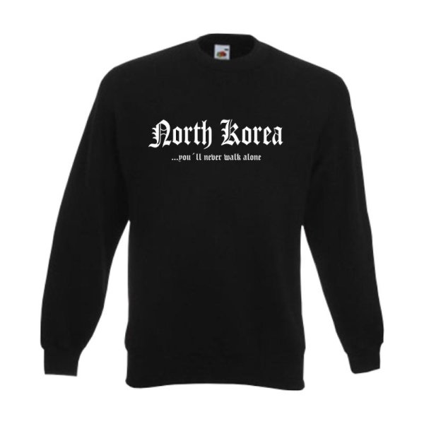 Sweatshirt NORDKOREA (North Korea), never walk alone, S - 6XL (WMS01-43c)