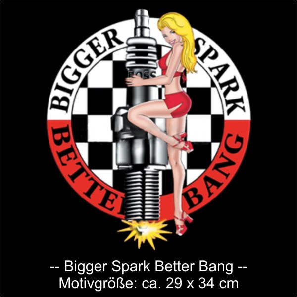 Fun T-Shirt Bigger Spark Better Bang, Funshirt Gr. S-6XL (ASG00995)