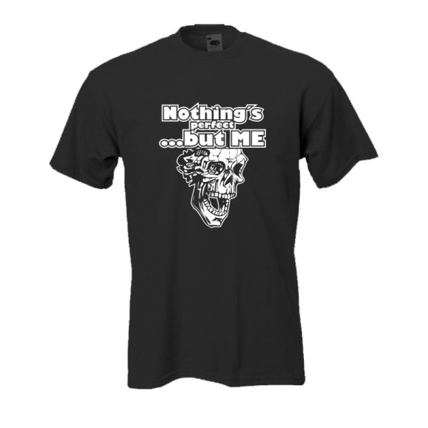 Nothing is perfect but me, schwarzes Fun T-Shirt (BL066)