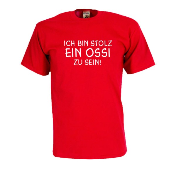 Ich bin stolz ein Ossi zu sein, Fun T-Shirt