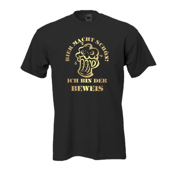 Bier macht schön ich bin der Beweis, Fun T-Shirt