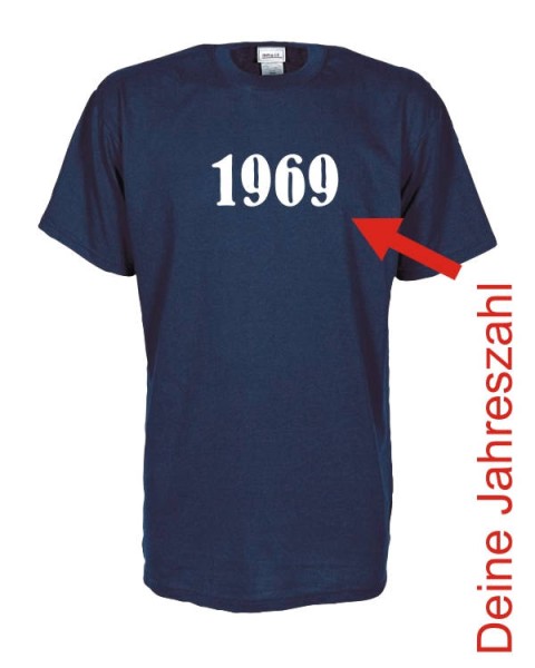 Deine Jahreszahl, Geburtstags Fun T-Shirt (FSG004)