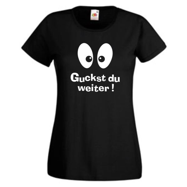 Guckst du weiter, T-Shirt, Damen Funshirt