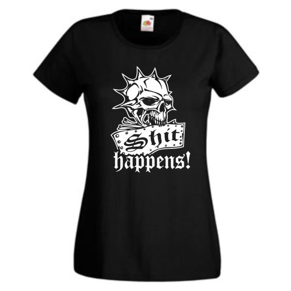 Shit happens, T-Shirt, Damen Funshirt