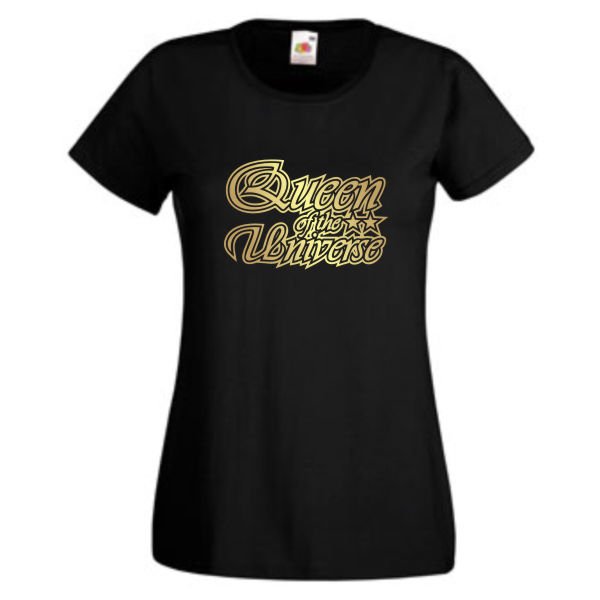 Queen of the universe, T-Shirt, Damen Funshirt