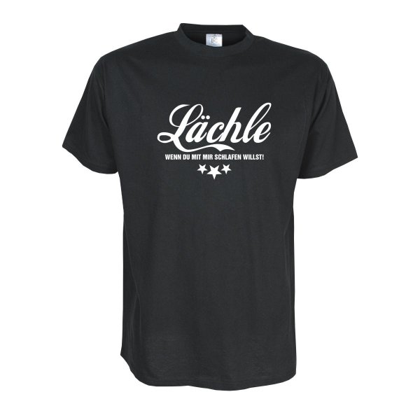 Lächle wenn du mit mir schlafen willst, Fun T-Shirt