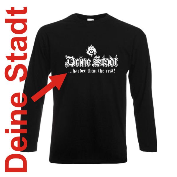 Longsleeve Deine Stadt, harder than the rest (SFU03-01b)